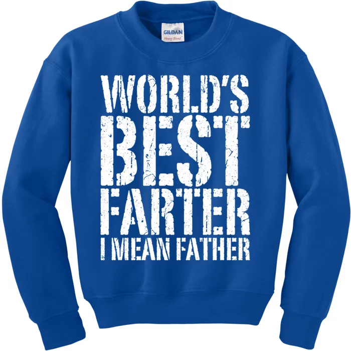 WorldS Best Farter I Mean Father Funny Gift Fathers Day Great Gift Kids Sweatshirt