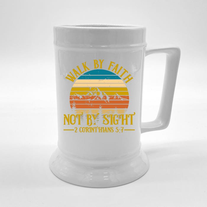 Walk By Faith Not By Sight 2 Corinthians 5:7 Front & Back Beer Stein