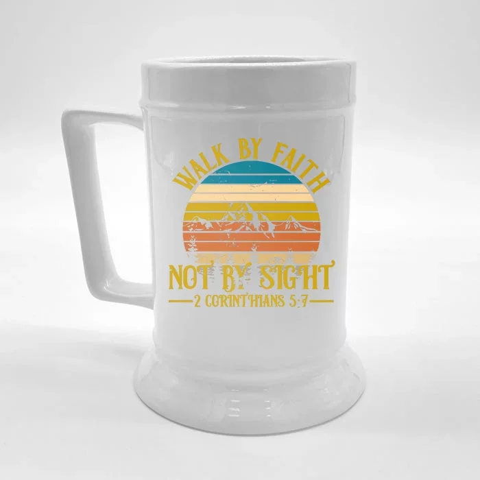 Walk By Faith Not By Sight 2 Corinthians 5:7 Front & Back Beer Stein