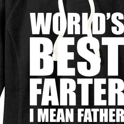 WorldS Best Farter I Mean Father Women's Fleece Hoodie