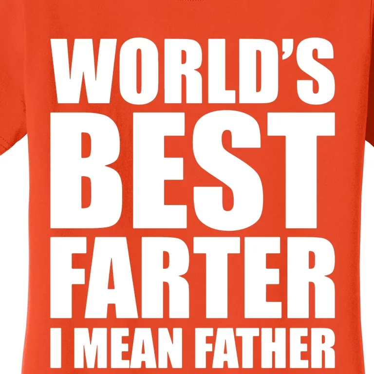 WorldS Best Farter I Mean Father Women's T-Shirt