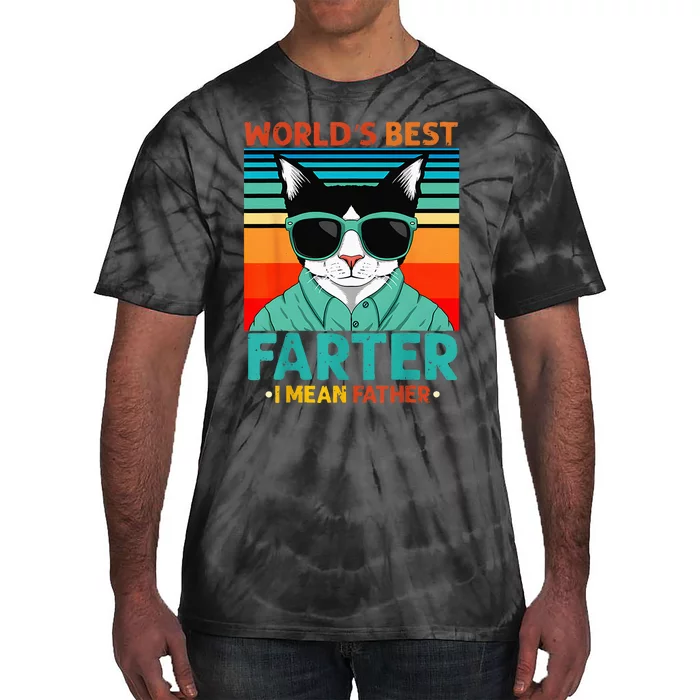 Worlds Best Farter I Mean Father Best Cat Dad Ever Tie-Dye T-Shirt