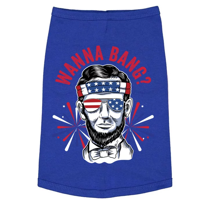 Wanna Bang? Fireworks Director Lincoln Gift Doggie Tank