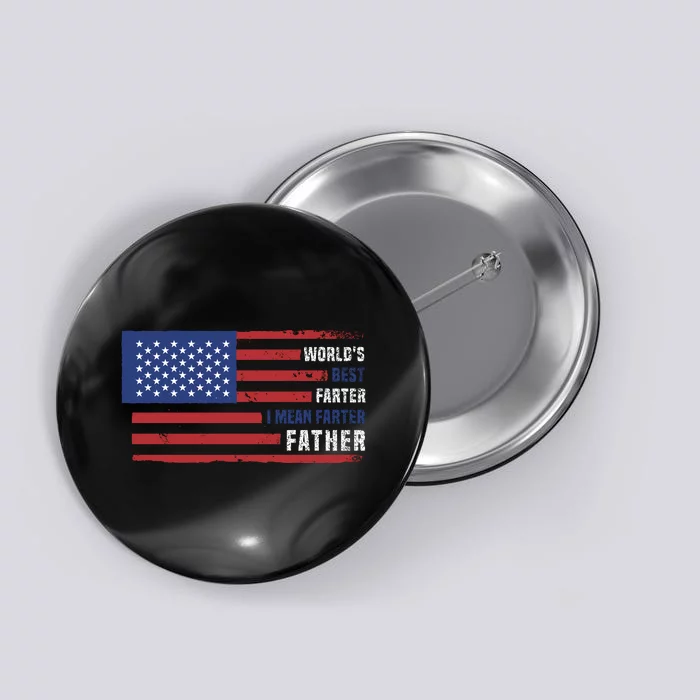 World's Best Farter I Mean Father Funny Gift For Dad T Button