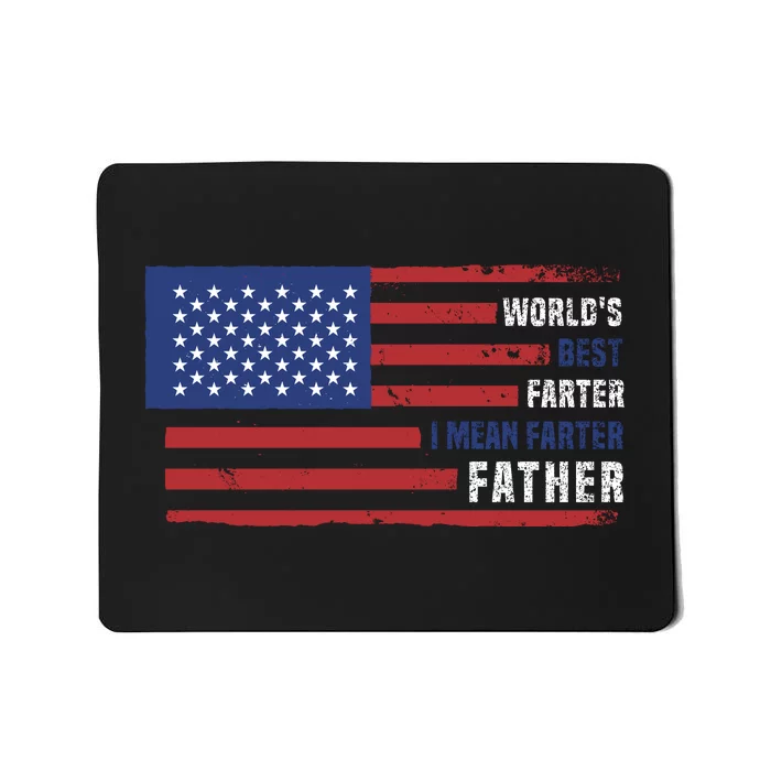 World's Best Farter I Mean Father Funny Gift For Dad T Mousepad