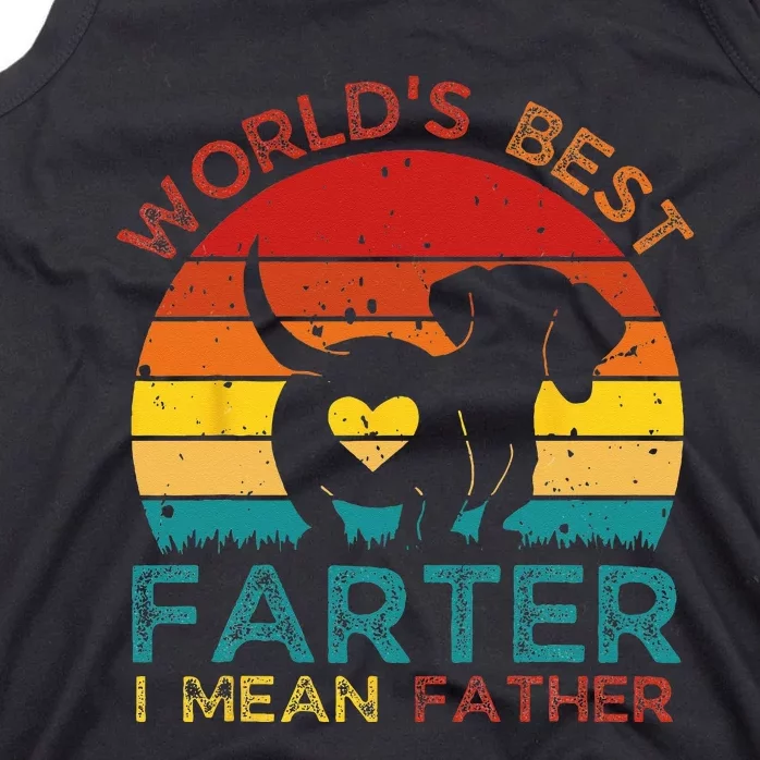 Worlds Best Farter I Mean Father Best Dad Ever Funn Dog Tank Top