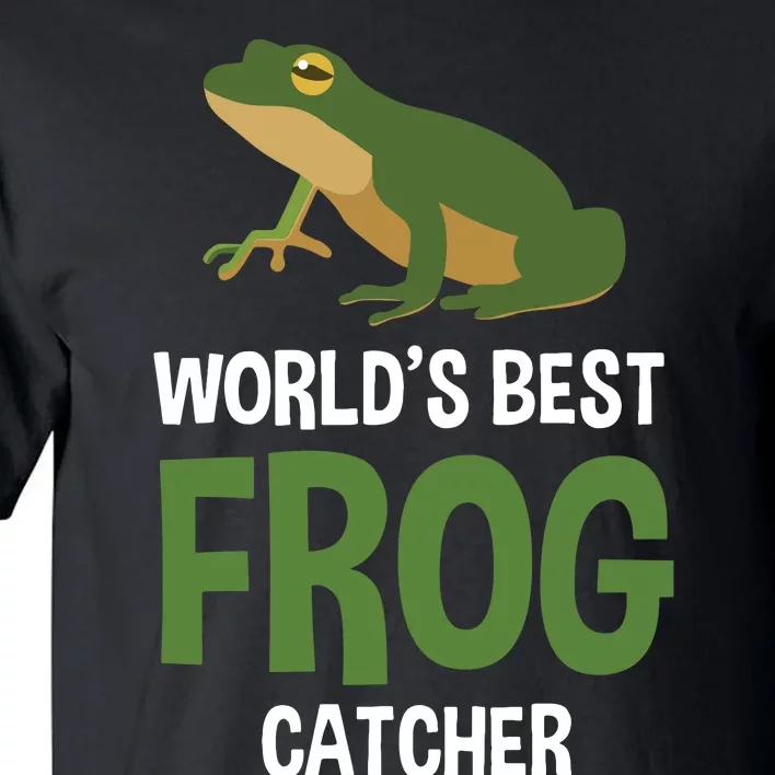 World's Best Frog Catcher Gift Frog Hunter Tall T-Shirt