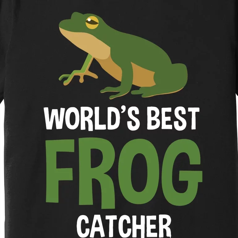 World's Best Frog Catcher Gift Frog Hunter Premium T-Shirt