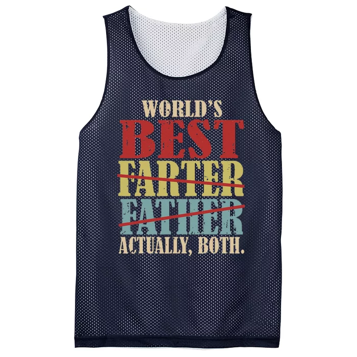 Worlds Best Farter Father Actually Both Happy Fathers Day Mesh Reversible Basketball Jersey Tank