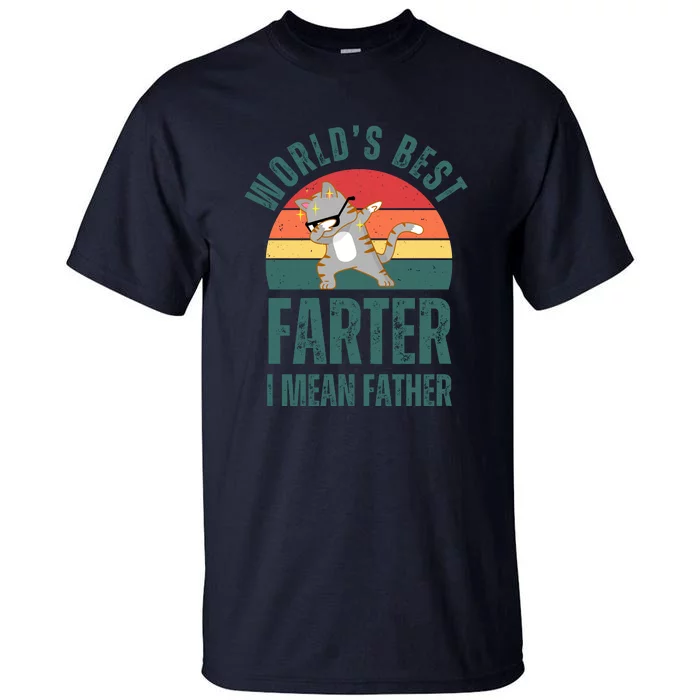 World’s Best Farter I Mean Father Vintage Tall T-Shirt