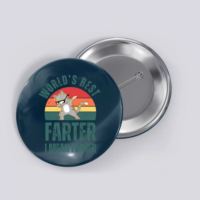 World’s Best Farter I Mean Father Vintage Button