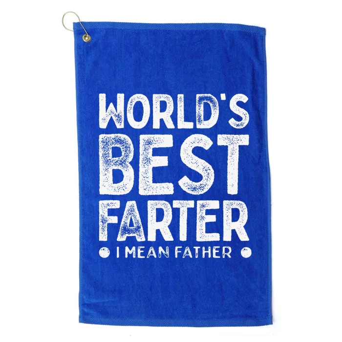 Worlds Best Farter I Mean Father Funny Daddys Day Platinum Collection Golf Towel