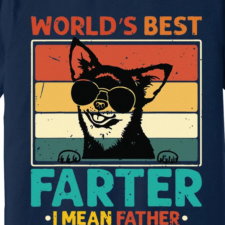 Worlds Best Farter I Mean Father Best Dad Ever Cool Dog Premium T-Shirt