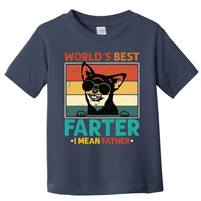 Worlds Best Farter I Mean Father Best Dad Ever Cool Dog Toddler T-Shirt