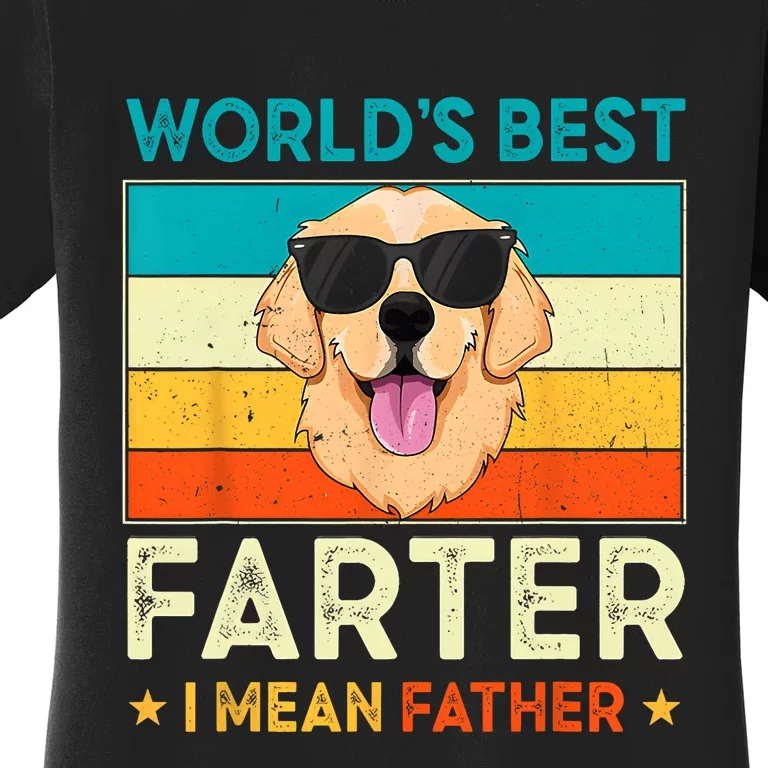 Worlds Best Farter I Mean Father Best Dad Ever Cool Dog Dad Gift Women's T-Shirt