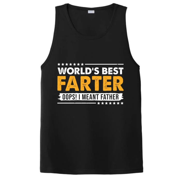 Worlds Best Farter Oops I Meant Father Funny Performance Tank