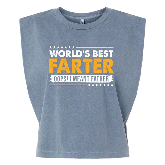 Worlds Best Farter Oops I Meant Father Funny Garment-Dyed Women's Muscle Tee