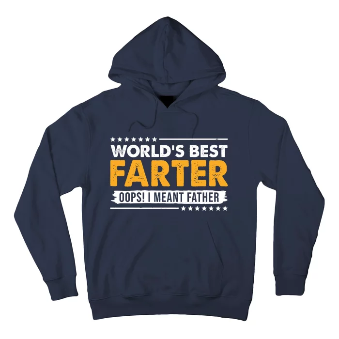 Worlds Best Farter Oops I Meant Father Funny Hoodie