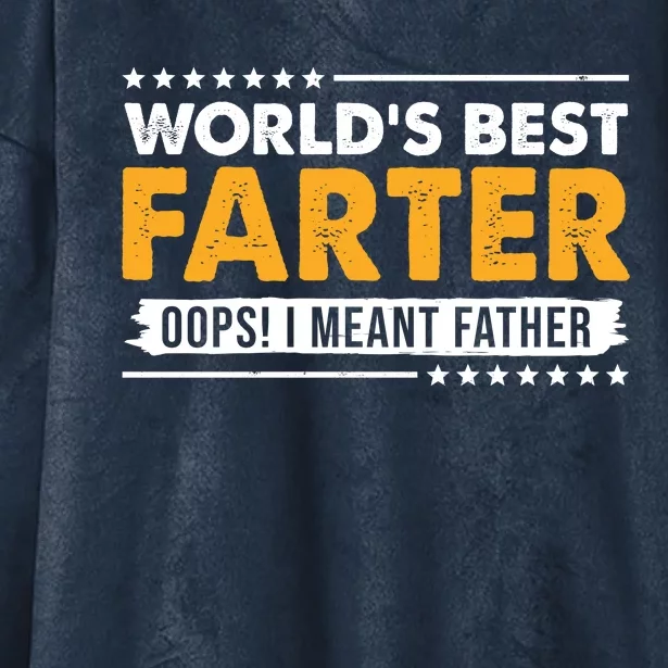 Worlds Best Farter Oops I Meant Father Funny Hooded Wearable Blanket