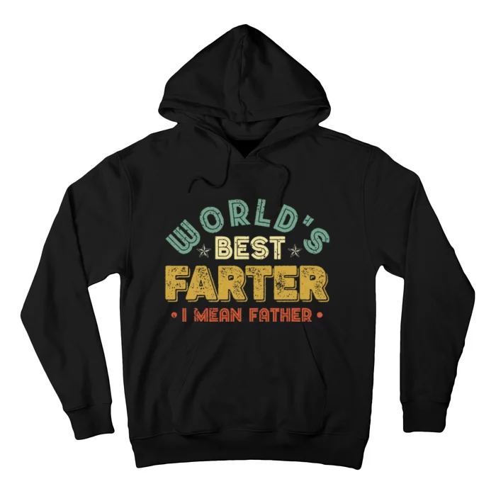 Worlds Best Farter I Mean Father Fathers Day Cool Dad Hoodie