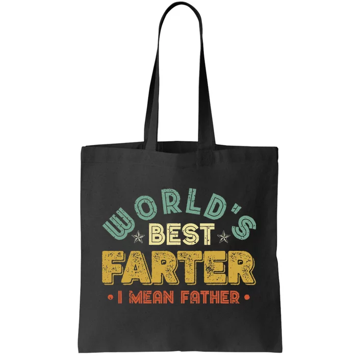 Worlds Best Farter I Mean Father Fathers Day Cool Dad Tote Bag