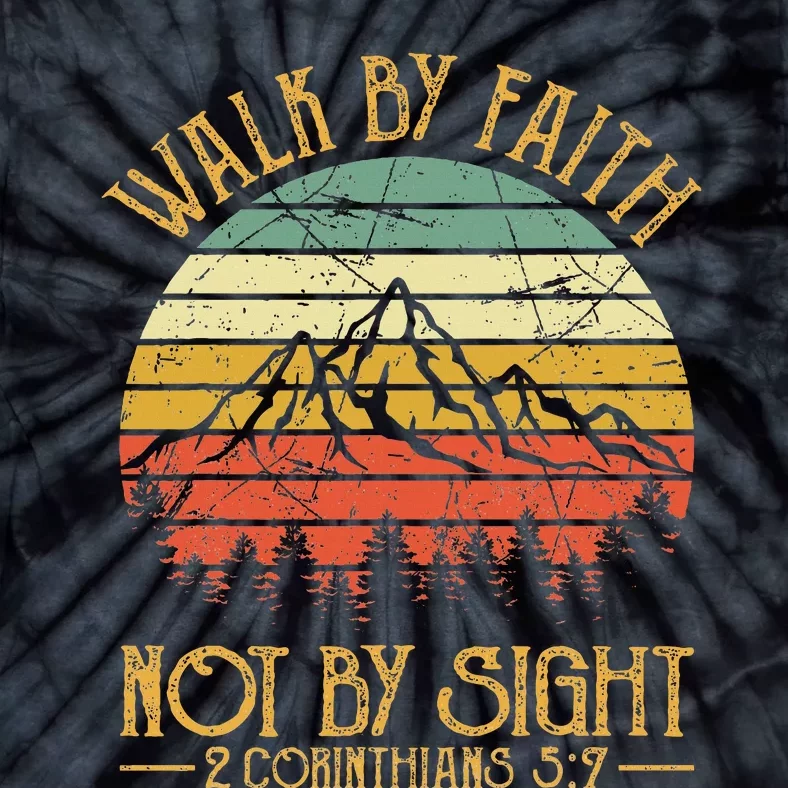 Walk By Faith Not By Sight Bible Verse Gift Christian Tie-Dye T-Shirt