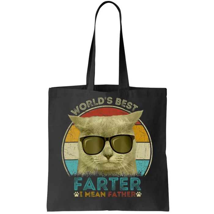 Worlds Best Farter I Mean Father Best Cat Dad Ever Tote Bag