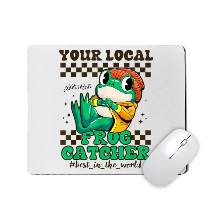 Worlds Best Frog Catcher For Funny Frogs Mousepad