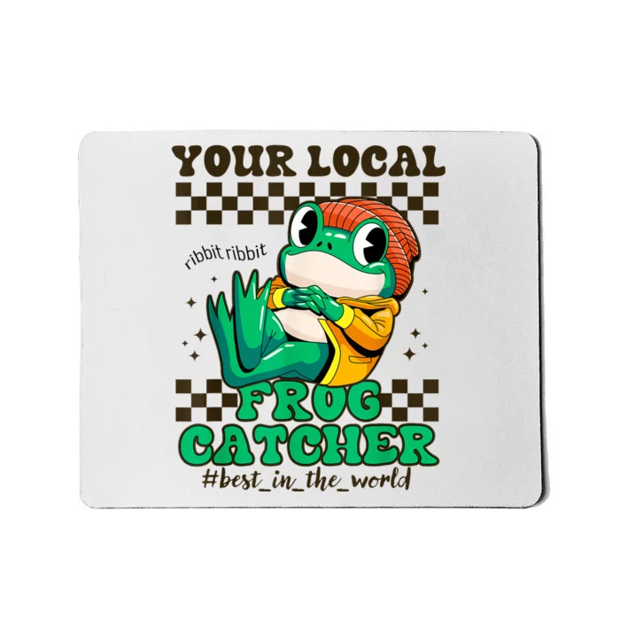 Worlds Best Frog Catcher For Funny Frogs Mousepad