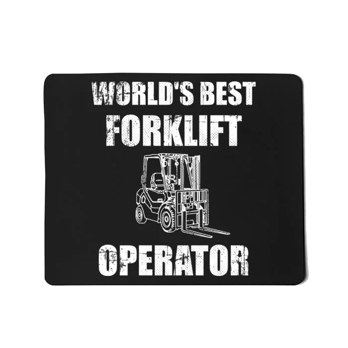 Worlds Best Forklift Operator. Forklift Certified Mousepad