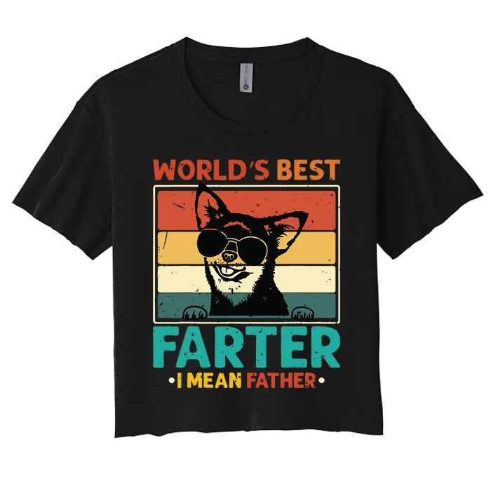 Worlds Best Farter I Mean Father Best Dad Ever Cool Dog Women's Crop Top Tee