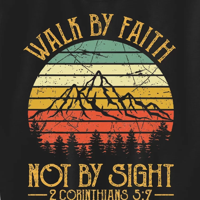 Walk By Faith Not By Sight Bible Verse Gift Christian Kids Sweatshirt