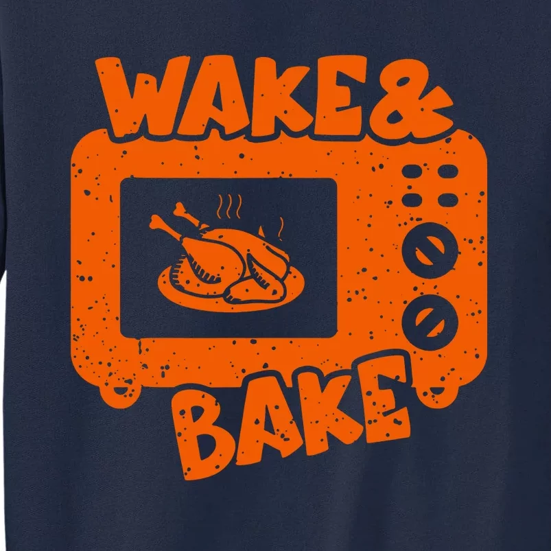 Wake & Bake Feast Meal Dinner Chef Tall Sweatshirt