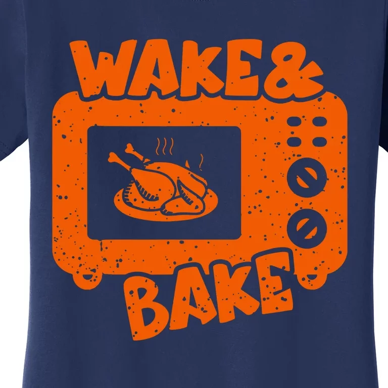 Wake & Bake Feast Meal Dinner Chef Women's T-Shirt