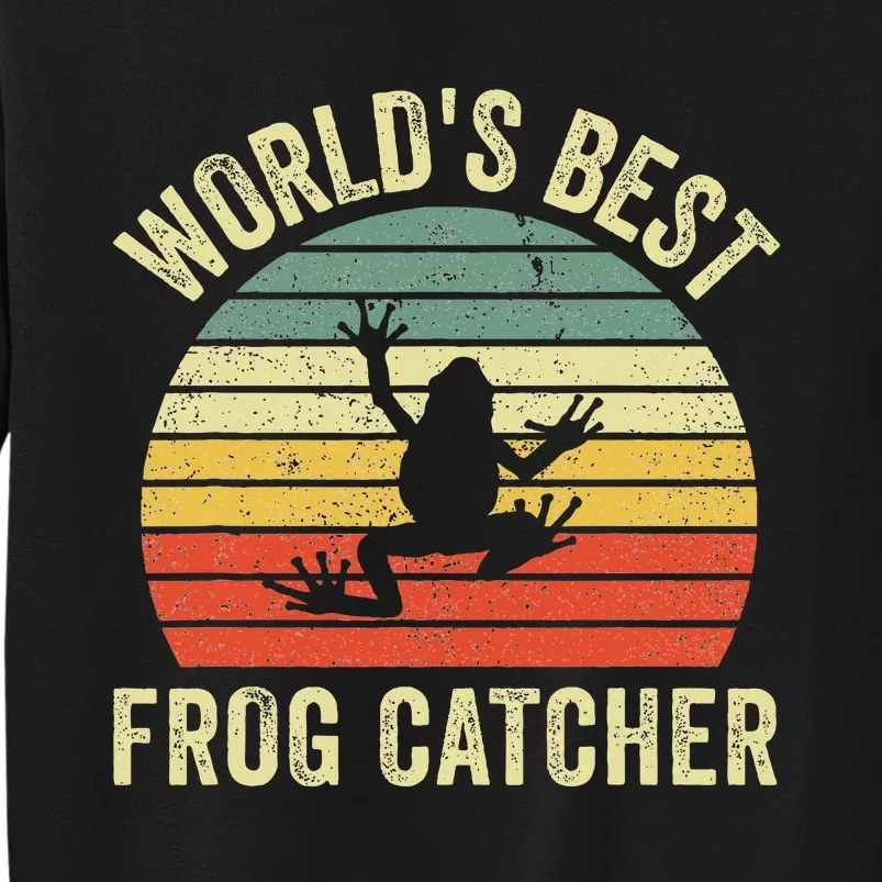 WorldS Best Frog Catcher Frog Hunter Tall Sweatshirt