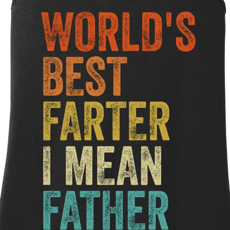 Worlds Best Farter I Mean Father Funny Fathers Day Humor Ladies Essential Tank