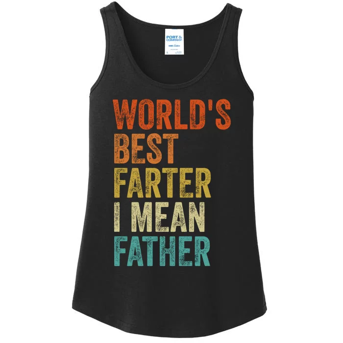 Worlds Best Farter I Mean Father Funny Fathers Day Humor Ladies Essential Tank