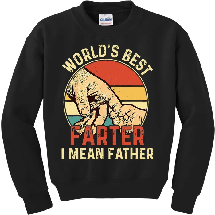 Worlds Best Farter I Mean Father Day Dad Day Gift Funny Kids Sweatshirt