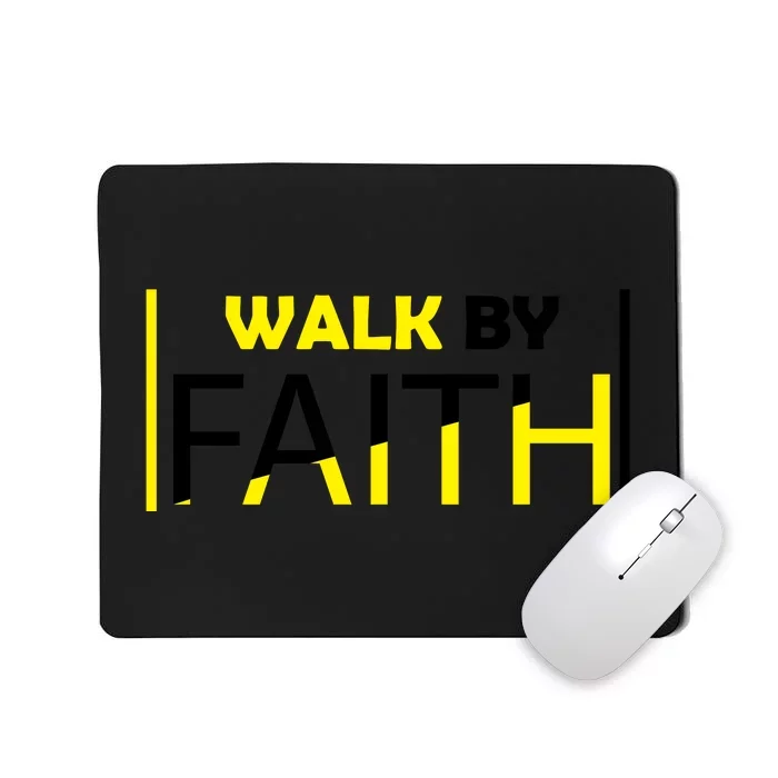 Walk By Faith Mousepad