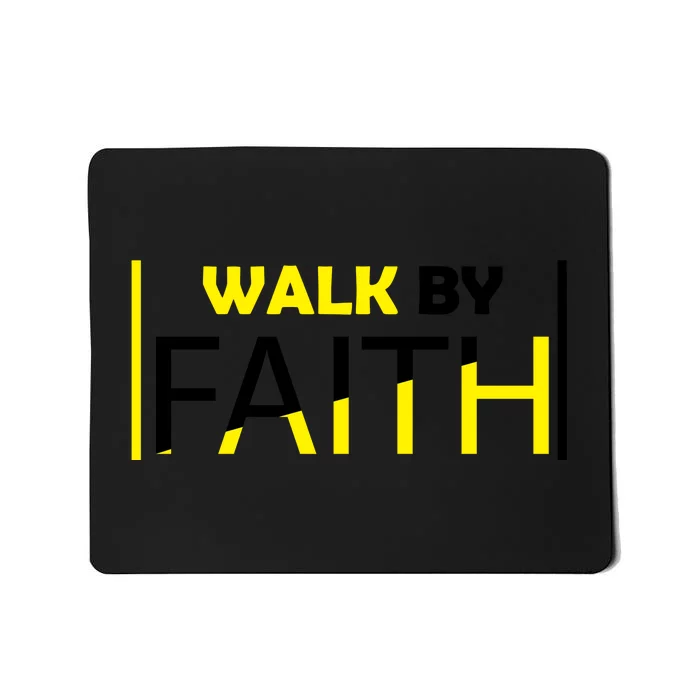 Walk By Faith Mousepad