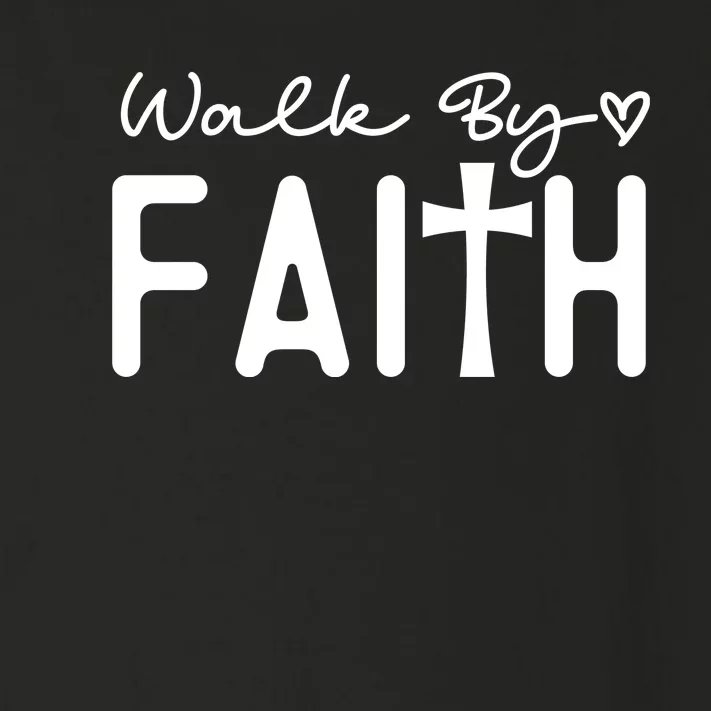 Walk By Faith , Faith T Toddler Long Sleeve Shirt