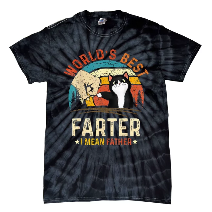 Worlds Best Farter I Mean Father Best Cat Dad Ever Tie-Dye T-Shirt