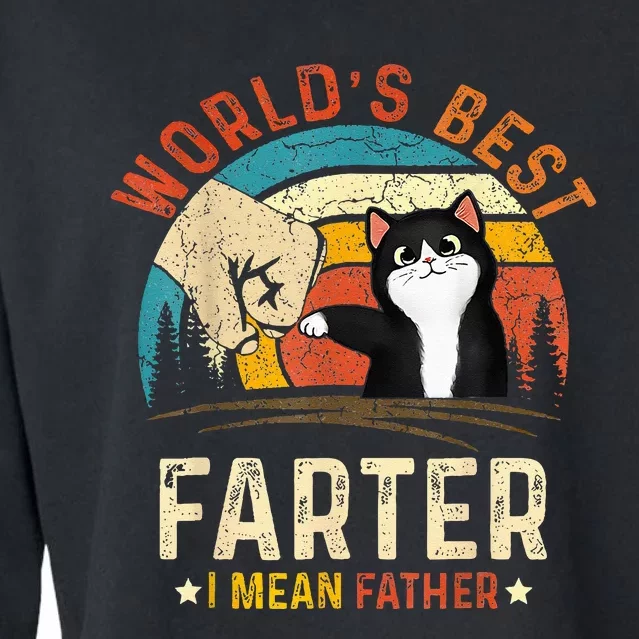 Worlds Best Farter I Mean Father Best Cat Dad Ever Cropped Pullover Crew