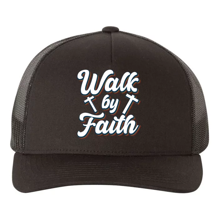 Walk By Faith T Yupoong Adult 5-Panel Trucker Hat