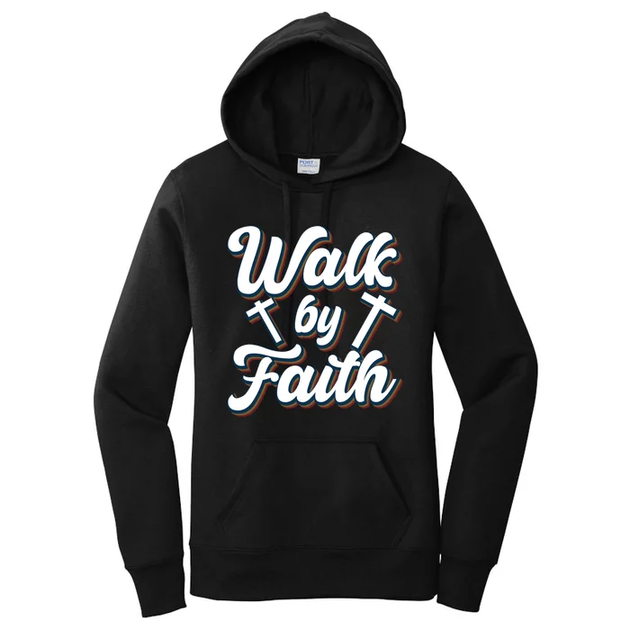 Walk By Faith T Women's Pullover Hoodie