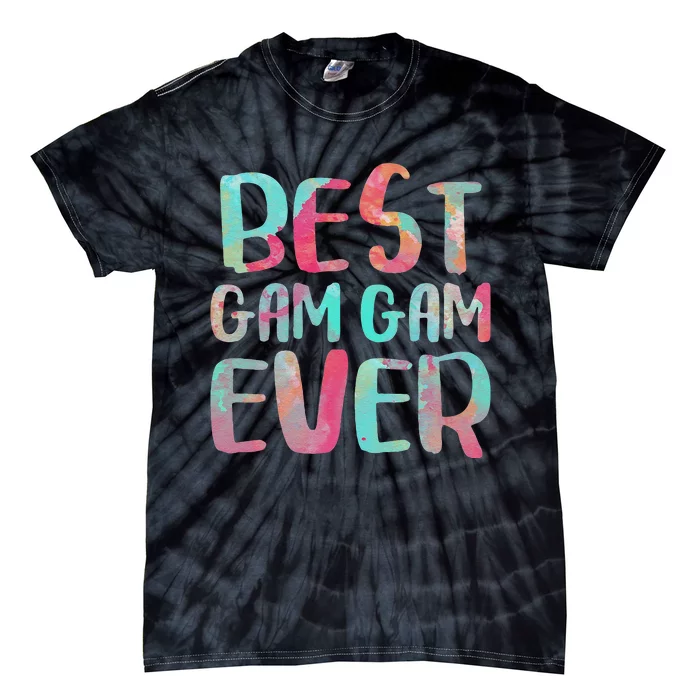 Womens Best Gam Gam Ever Mother's Day Tie-Dye T-Shirt