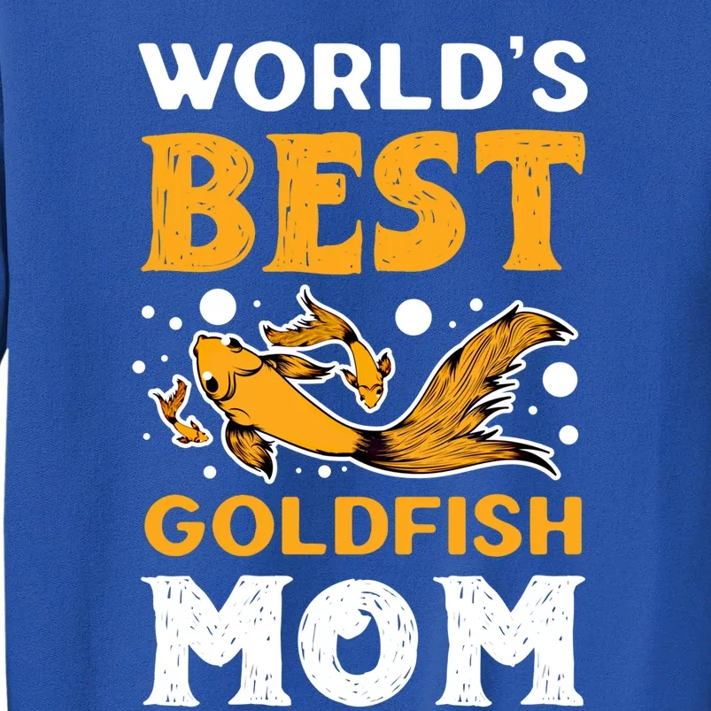 World's Best Goldfish Mom Aquarium Fish Breeder Top Goldfish Gift Tall Sweatshirt