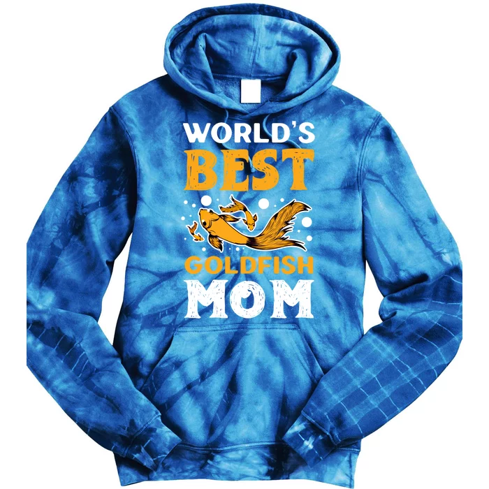 World's Best Goldfish Mom Aquarium Fish Breeder Top Goldfish Gift Tie Dye Hoodie