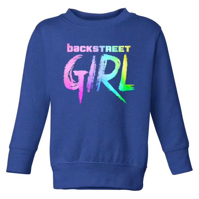 Womenss Backstreet Girl THE ORIGINAL Toddler Sweatshirt