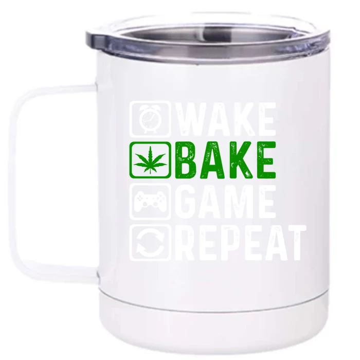 Wake Bake Game Repeat Marijuana Weed Lover Weed Gift Front & Back 12oz Stainless Steel Tumbler Cup